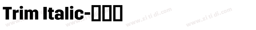 Trim Italic字体转换 Trim Italic字体转换
